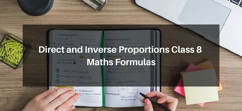Direct and Inverse Proportions Class 8 Maths Formulas