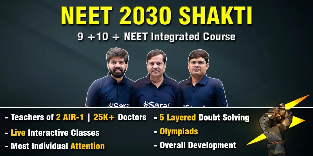 NEET 2030 Shakti for Class 9 Integrated