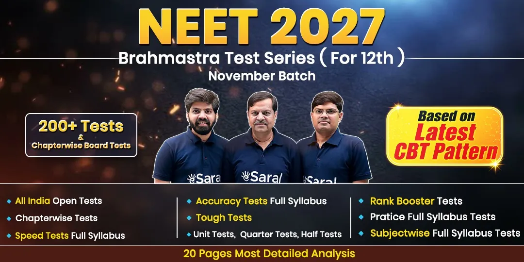 NEET 2027 Brahmastra All India Test Series for Class 12th Students (November Batch)