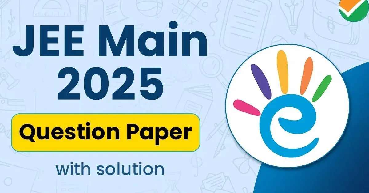 JEE Main 2025 Question paper Free PDF