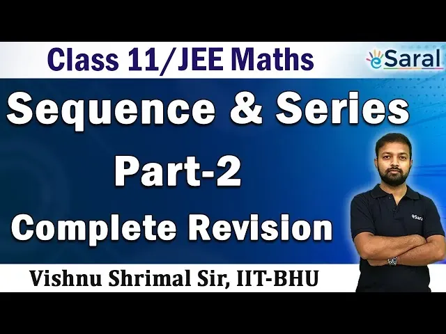 Sequence and Series (Part - 2) | Maths Revision Series | Class 11, JEE (Main + Advanced)