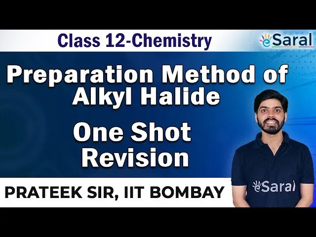 Preparation Method of Alkyl Halide Revision – Chemistry Class12, JEE, NEET | One Shot Revision
