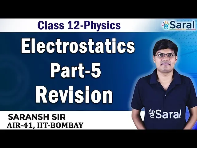 Electrostatics Revision PART 5 - Physics Class 12, JEE, NEET - eSaral