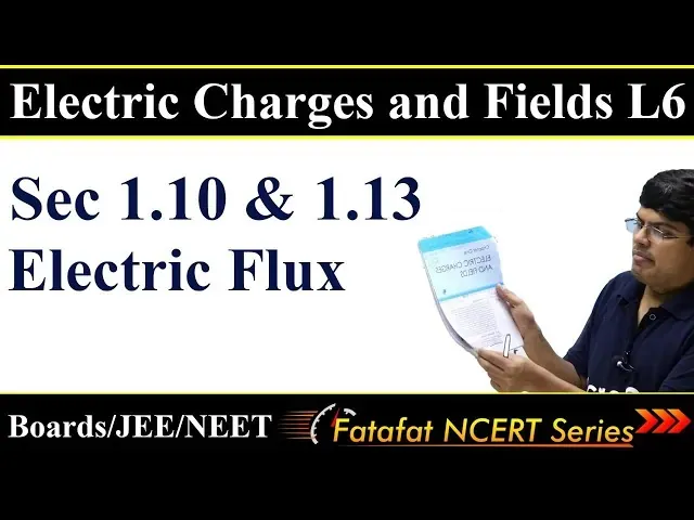 Electric Charges & Fields -L6 | Class 12 Physics | Electric Flux | π
ππππππ πππππ πππ«π’ππ¬
