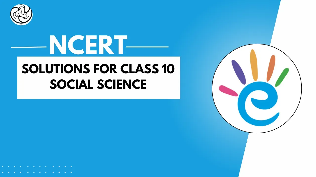 NCERT Solutions for Class 10 Social Science (SST) - PDF Download
