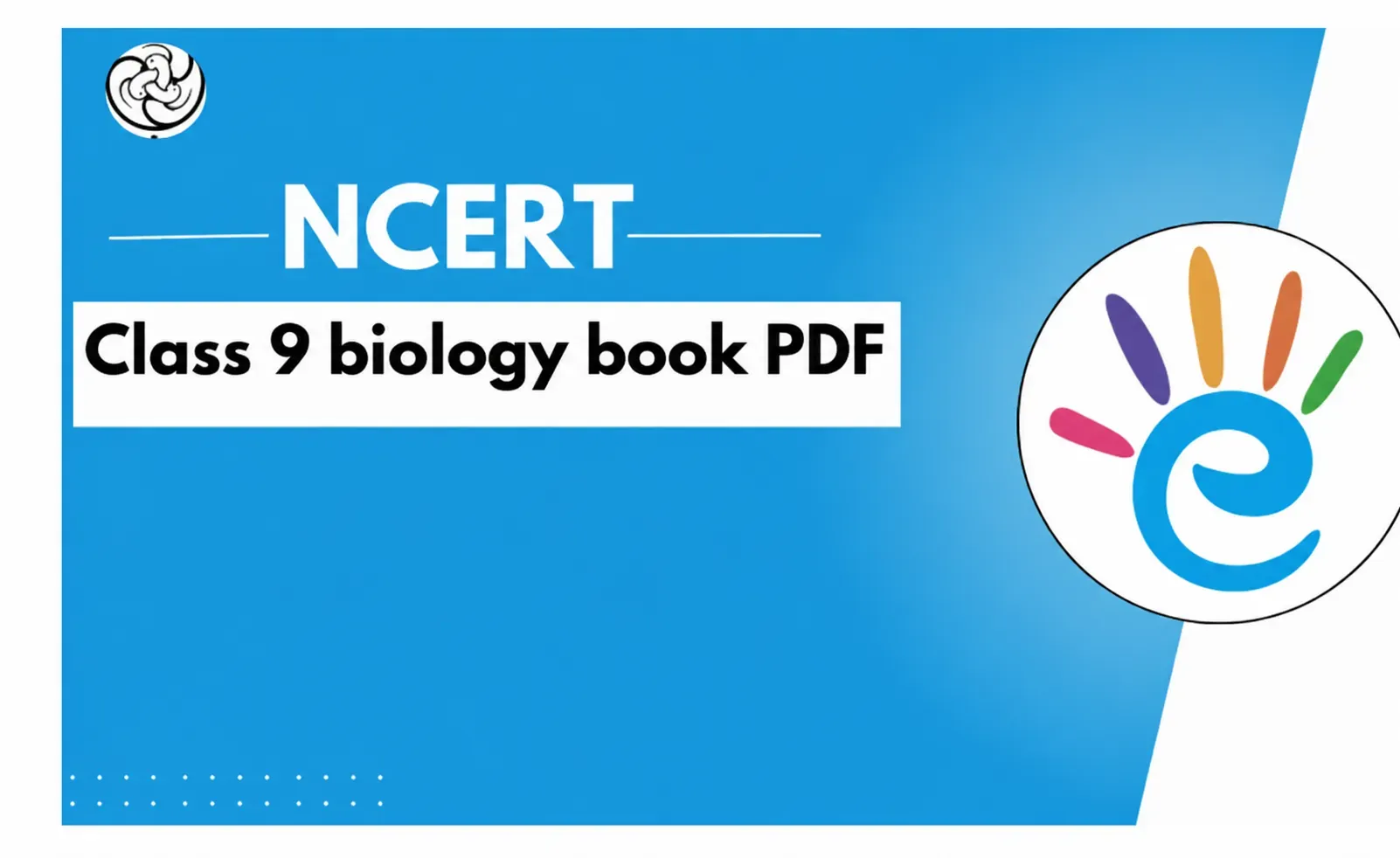 NCERT Class 9 Biology Book PDF – Free Chapter-wise Download (According to New Syllabus)