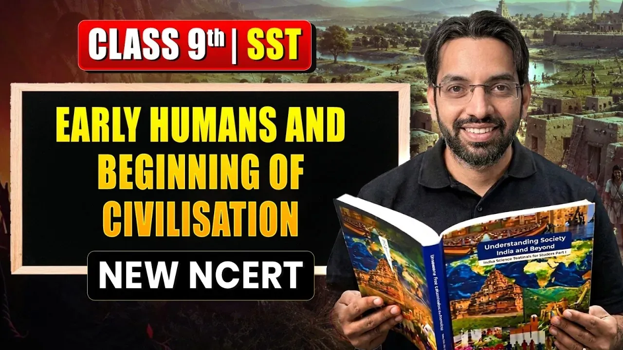 Early Humans & Beginning of Civilization Class 10 Notes